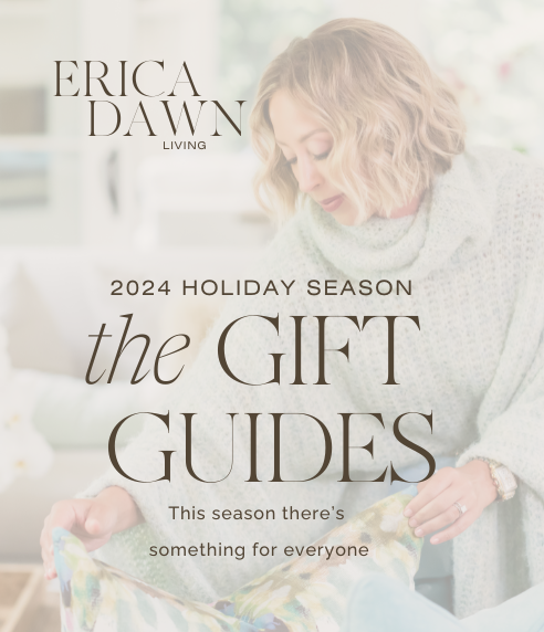 Erica Dawn Living Gift Guides 2024